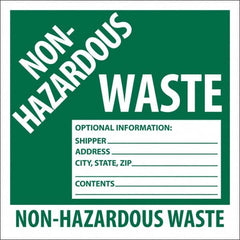 NMC - Non-Hazardous Materials Label - Legend: Non-Hazardous Waste Optional Information: Shipper___, Address___, City, State, Zip___, Contents___ Non-Hazardous Waste, English, Green, 6" Long x 6" High, Sign Muscle Finish - Caliber Tooling