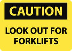 NMC - "Caution - Look Out for Forklifts", 7" Long x 10" Wide, Aluminum Safety Sign - Rectangle, 0.04" Thick, Use for Accident Prevention - Caliber Tooling