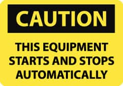 NMC - "Caution - This Equipment Starts and Stops Automatically", 7" Long x 10" Wide, Aluminum Safety Sign - Rectangle, 0.04" Thick, Use for Accident Prevention - Caliber Tooling