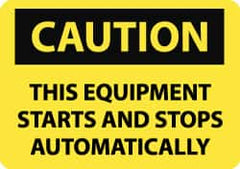 NMC - "Caution - This Equipment Starts and Stops Automatically", 7" Long x 10" Wide, Aluminum Safety Sign - Rectangle, 0.04" Thick, Use for Accident Prevention - Caliber Tooling