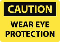 NMC - "Caution - Wear Eye Protection", 7" Long x 10" Wide, Aluminum Safety Sign - Rectangle, 0.04" Thick, Use for Accident Prevention - Caliber Tooling