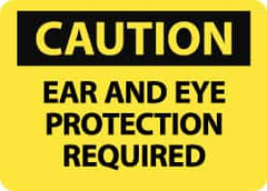 NMC - "Caution - Ear and Eye Protection Required", 10" Long x 14" Wide, Rigid Plastic Safety Sign - Rectangle, 0.05" Thick, Use for Accident Prevention - Caliber Tooling