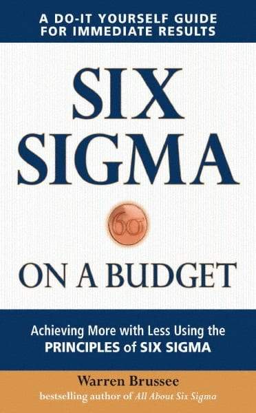 McGraw-Hill - SIX SIGMA ON A BUDGET Handbook, 1st Edition - by Warren Brussee, McGraw-Hill, 2010 - Caliber Tooling