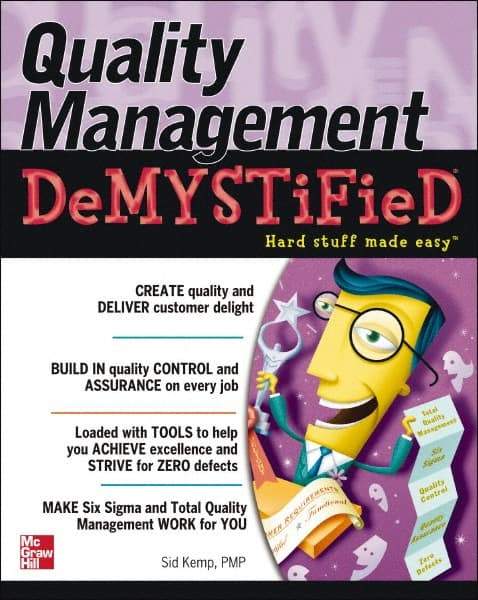 McGraw-Hill - QUALITY MANAGEMENT DEMYSTIFIED Handbook, 1st Edition - by Sid Kemp, McGraw-Hill, 2006 - Caliber Tooling