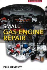 McGraw-Hill - SMALL GAS ENGINE REPAIR Handbook, 3rd Edition - by Paul Dempsey, McGraw-Hill, 2008 - Caliber Tooling