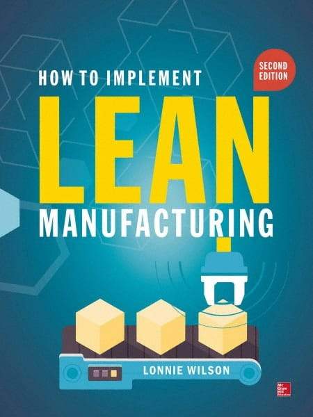 McGraw-Hill - HOW TO IMPLEMENT LEAN MANUFACTURING Handbook, 2nd Edition - by Lonnie Wilson, McGraw-Hill - Caliber Tooling