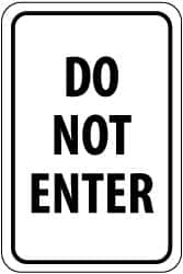 NMC - "Do Not Enter", 12" Wide x 18" High, Aluminum Parking Lot Traffic Signs - 0.08" Thick, Black on White, High Intensity Reflectivity, Rectangle, Post Mount - Caliber Tooling