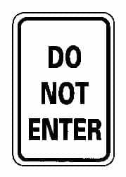 NMC - "Do Not Enter", 12" Wide x 18" High, Aluminum Parking Lot Traffic Signs - 0.063" Thick, Black on White, Rectangle, Post Mount - Caliber Tooling