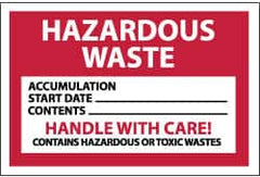 NMC - Hazardous Materials Label - Legend: Hazardous Waste - Accumulation Start Date___ - Contents___ - Handle with Care! - Contains Hazardous or Toxic Wastes, English, Red, Black & White, 6" Long x 4" High, Sign Muscle Finish - Caliber Tooling