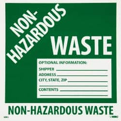 NMC - Non-Hazardous Materials Label - Legend: Non-Regulated Waste Optional Information: Shipper___, Address___, City, State, Zip___, Contents___, English, Green & White, 6" Long x 6" High, Sign Muscle Finish - Caliber Tooling