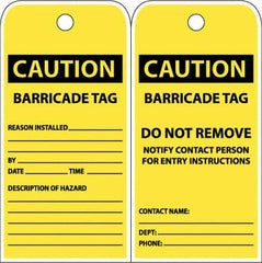 NMC - 3" High x 6" Long, CAUTION - BARRICADE TAG, English Safety & Facility Accident Prevention Tag - Tag Header: CAUTION, 2 Sides, Yellow Poly - Caliber Tooling