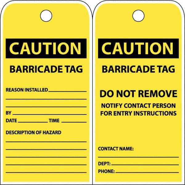 NMC - 3" High x 6" Long, CAUTION - BARRICADE TAG, English Safety & Facility Accident Prevention Tag - Tag Header: CAUTION, 2 Sides, Yellow Poly - Caliber Tooling