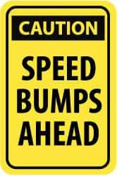 NMC - "Caution - Speed Bumps Ahead", 12" Wide x 18" High, Aluminum Traffic Control Signs - 0.08" Thick, Black on Yellow, High Intensity Reflectivity, Rectangle, Post Mount - Caliber Tooling