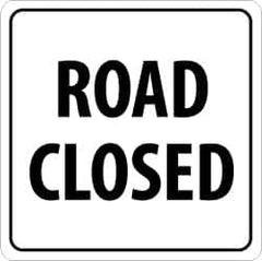 NMC - "Road Closed", 24" Wide x 24" High, Aluminum Traffic Control Signs - 0.08" Thick, Black on White, High Intensity Reflectivity, Square, Post Mount - Caliber Tooling