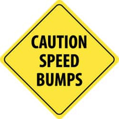 NMC - "Caution - Speed Bumps Ahead", 24" Wide x 24" High, Aluminum Traffic Control Signs - 0.08" Thick, Black on Yellow, High Intensity Reflectivity, Diamond, Post Mount - Caliber Tooling