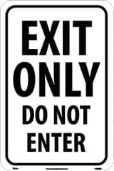 NMC - "Exit Only - Do Not Enter", 12" Wide x 18" High, Aluminum Parking Lot Traffic Signs - 0.08" Thick, Black on White, High Intensity Reflectivity, Rectangle, Post Mount - Caliber Tooling