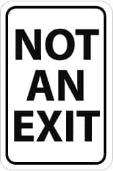 NMC - "Not an Exit", 18" Wide x 24" High, Aluminum Parking Lot Traffic Signs - 0.08" Thick, Black on White, Engineer Grade Reflectivity, Rectangle, Post Mount - Caliber Tooling