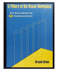 Made in USA - 5 Pillars of the Visual Workplace: The Sourcebook for 5S Implementation Publication, 1st Edition - by Hiroyuki Hirano, 1995 - Caliber Tooling