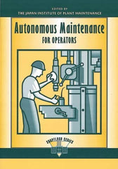 Made in USA - Autonomous Maintenance for Operators Publication, 1st Edition - by Edited by the Japan Institute of Plant Management, 1997 - Caliber Tooling