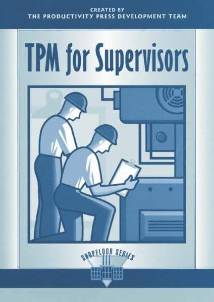 Made in USA - TPM for Supervisors Publication, 1st Edition - by The Productivity Press Development Team, 1996 - Caliber Tooling