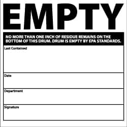 NMC - Hazardous Materials Label - Legend: Empty No More than One Inch of Residue Remains on the Bottom of This Drum. Drum Is Empty by EPA Standards. Last Contained..., English, Black & White, 6" Long x 6" High, Sign Muscle Finish - Caliber Tooling