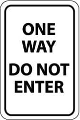 NMC - "One Way - Do Not Enter", 18" Wide x 24" High, Aluminum Traffic Control Signs - 0.08" Thick, Black on White, High Intensity Reflectivity, Rectangle, Post Mount - Caliber Tooling