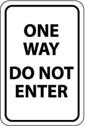 NMC - "One Way - Do Not Enter", 18" Wide x 24" High, Aluminum Traffic Control Signs - 0.08" Thick, Black on White, Engineer Grade Reflectivity, Rectangle, Post Mount - Caliber Tooling