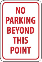 NMC - "No Parking Beyond This Point", 12" Wide x 18" High, Aluminum No Parking & Tow Away Signs - 0.063" Thick, Red on White, Rectangle, Post Mount - Caliber Tooling