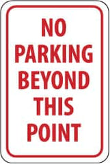 NMC - "No Parking Beyond This Point", 12" Wide x 18" High, Aluminum No Parking & Tow Away Signs - 0.063" Thick, Red on White, Rectangle, Post Mount - Caliber Tooling