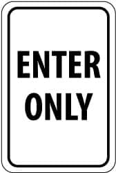 NMC - "Enter Only", 12" Wide x 18" High, Aluminum Parking Lot Traffic Signs - 0.08" Thick, Black on White, High Intensity Reflectivity, Rectangle, Post Mount - Caliber Tooling