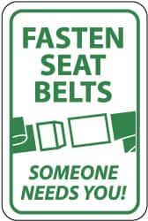 NMC - "Fasten Seat Belts - Someone Needs You!", "Seatbelt Buckle", 12" Wide x 18" High, Aluminum Warning & Safety Reminder Signs - 0.08" Thick, Green on White, High Intensity Reflectivity, Rectangle, Post Mount - Caliber Tooling