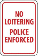 NMC - "No Loitering - Police Enforced", 12" Wide x 18" High, Aluminum Parking Lot Traffic Signs - 0.063" Thick, Red on White, Rectangle, Post Mount - Caliber Tooling