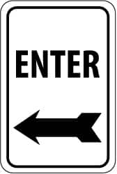 NMC - "Enter", "Left Arrow", 12" Wide x 18" High, Aluminum Parking Lot Traffic Signs - 0.08" Thick, Black on White, High Intensity Reflectivity, Rectangle, Post Mount - Caliber Tooling