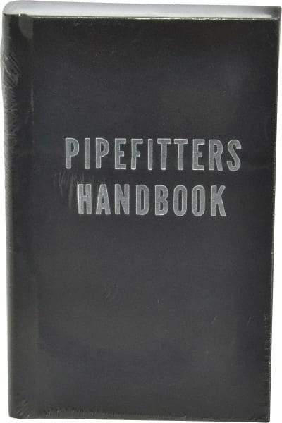 Industrial Press - Pipefitters Handbook Publication, 3rd Edition - by Forrest R. Lindsey, Industrial Press, 1967 - Caliber Tooling