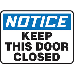 Sign, Notice Keep This Door Closed, 10″ × 14″, Vinyl - Caliber Tooling