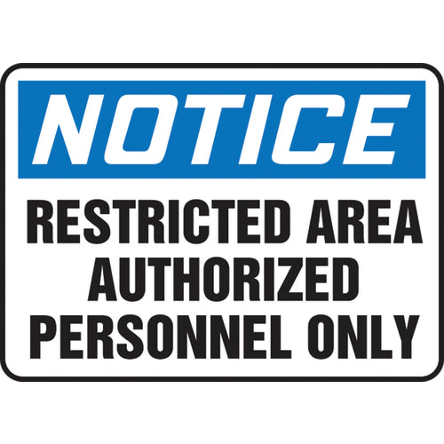 Sign, Notice Restricted Area Authorized Personnel Only, 10″ × 14″, Vinyl - Caliber Tooling