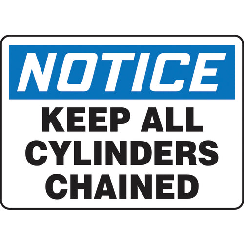 Sign, Notice Keep All Cylinders Chained, 10″ × 14″, Plastic - Caliber Tooling