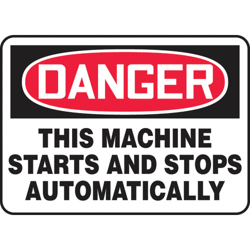 Sign, Danger This Machine Starts And Stops Automatically, 7″ × 10″, Plastic - Caliber Tooling