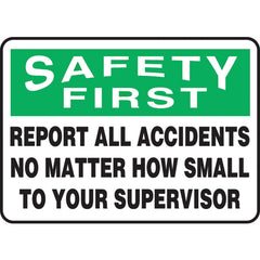 Sign, Safety First Report All Accidents No Matter How Small, 7″ × 10″, Aluminum - Caliber Tooling