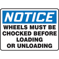 Sign, Notice Wheels Must Be Chocked Before Loading Or, 7″ × 10″, Vinyl - Caliber Tooling