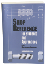 Shop Reference for Students and Apprentices; 2nd Edition - Reference Book - Caliber Tooling